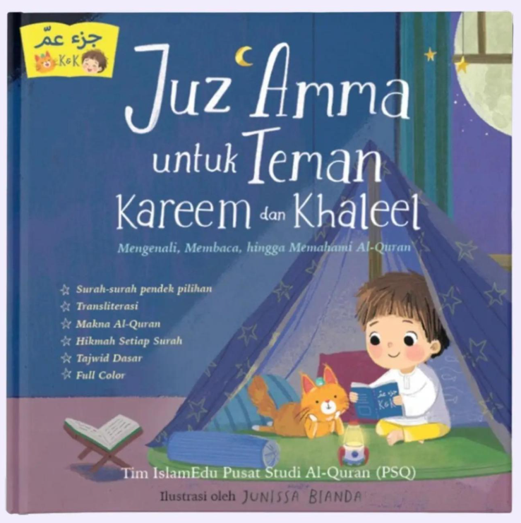 JUZ ‘AMMA UNTUK TEMAN KAREEM DAN KHALEEL: MENGENALI, MEMBACA, HINGGA MEMAHAMI AL-QURAN