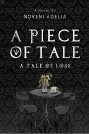 A Piece Of Tale (A Tale Of Loss)