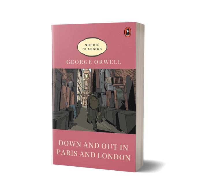 NORRIS - DOWN AND OUT IN PARIS AND LONDON